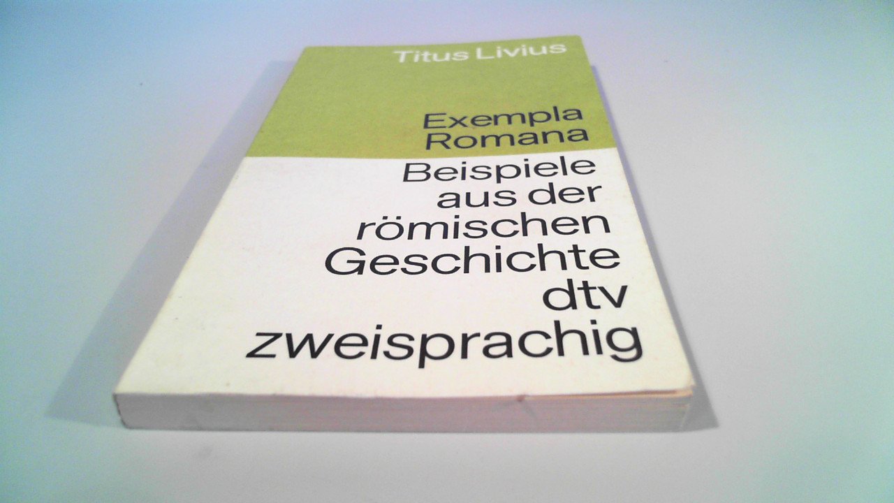 Exempla Romana Beispiele aus der römischen Geschichte: Lateinisch-Deutsch (dtv zweisprachig) Books
