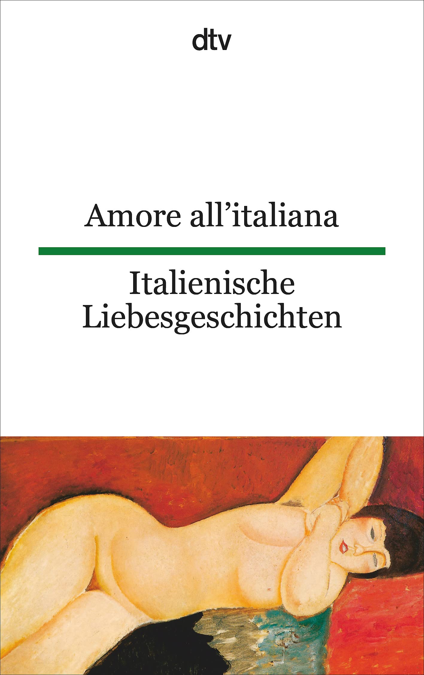 Italienische Liebesgeschichten / Amore all' italiana Contemporary literature