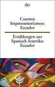 Cuentos hispanoamericanos: Ecuador Erzählungen aus Spanisch Amerika: Ecuador Books