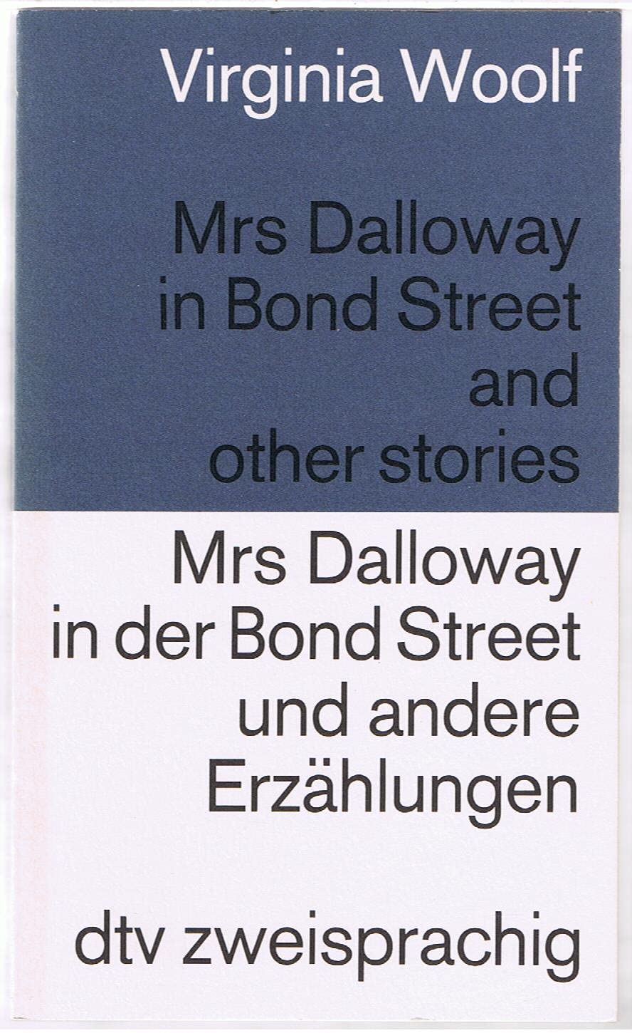 Mrs Dalloway in Bond Street and other stories Mrs Dalloway in der Bond Street und andere Erzählungen: Engl. /Dt. (dtv zweisprachig) Books