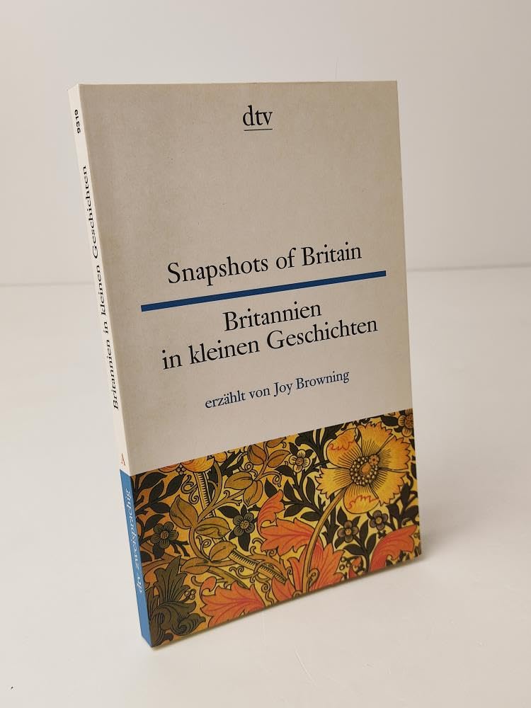 Snapshots of Britain Britannien in kleinen Geschichten: Engl.-Dtsch. Texte für Einsteiger (dtv zweisprachig) Contemporary literature Books