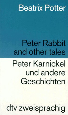 Peter Rabbit and other tales Peter Karnickel und andere Geschichten: Engl. /Dt. Anfänger-Texte (dtv zweisprachig) Learning & Reference