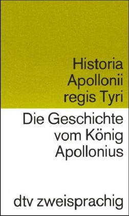 Historia Apollonii Regis Tyri Die Geschichte vom König Apollonius: Lat./Dt. (dtv zweisprachig) Books