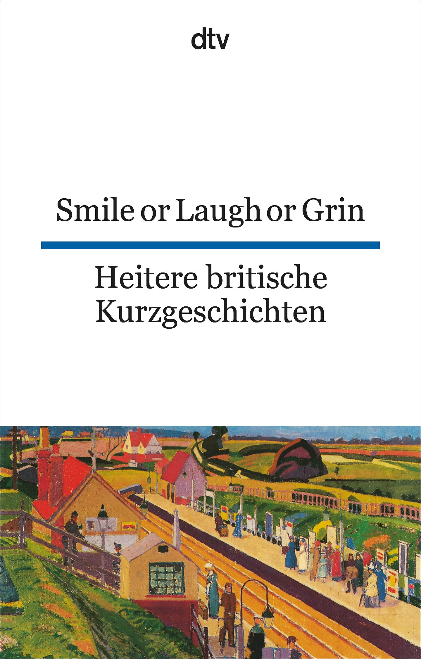 Heitere britische Kurzgeschichte / Smile or Laugh or Grin Contemporary literature