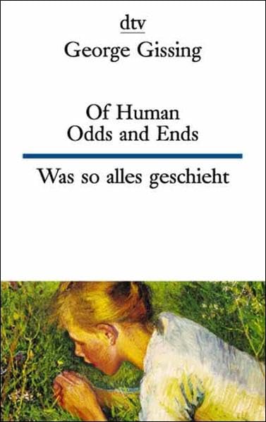 Of Human Odds and Ends Was so alles geschieht (dtv zweisprachig) Contemporary literature