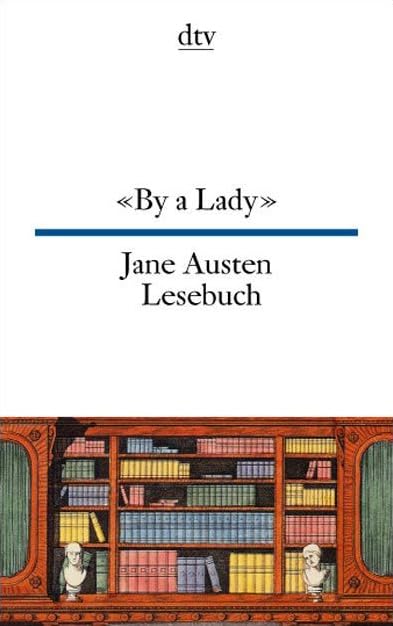 «By a Lady»: Jane Austen Lesebuch (dtv zweisprachig) Contemporary literature