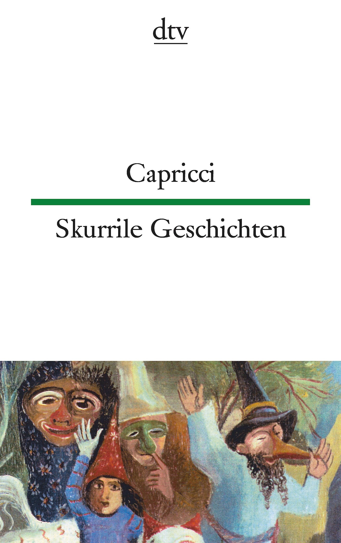 Capricci Skurrile Geschichten italienischer Autoren: Italien.-Dtsch. Texte für Könner (dtv zweisprachig) Contemporary literature Books
