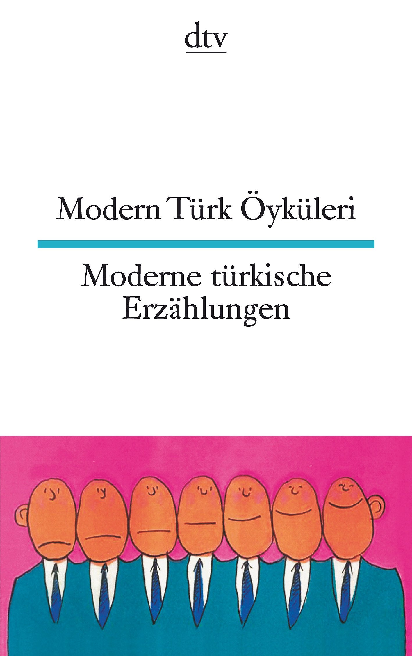 Modern Türk Öyküleri Moderne türkische Erzählungen: Türk.-Dtsch.. Originalausg. (dtv zweisprachig) Contemporary literature Books