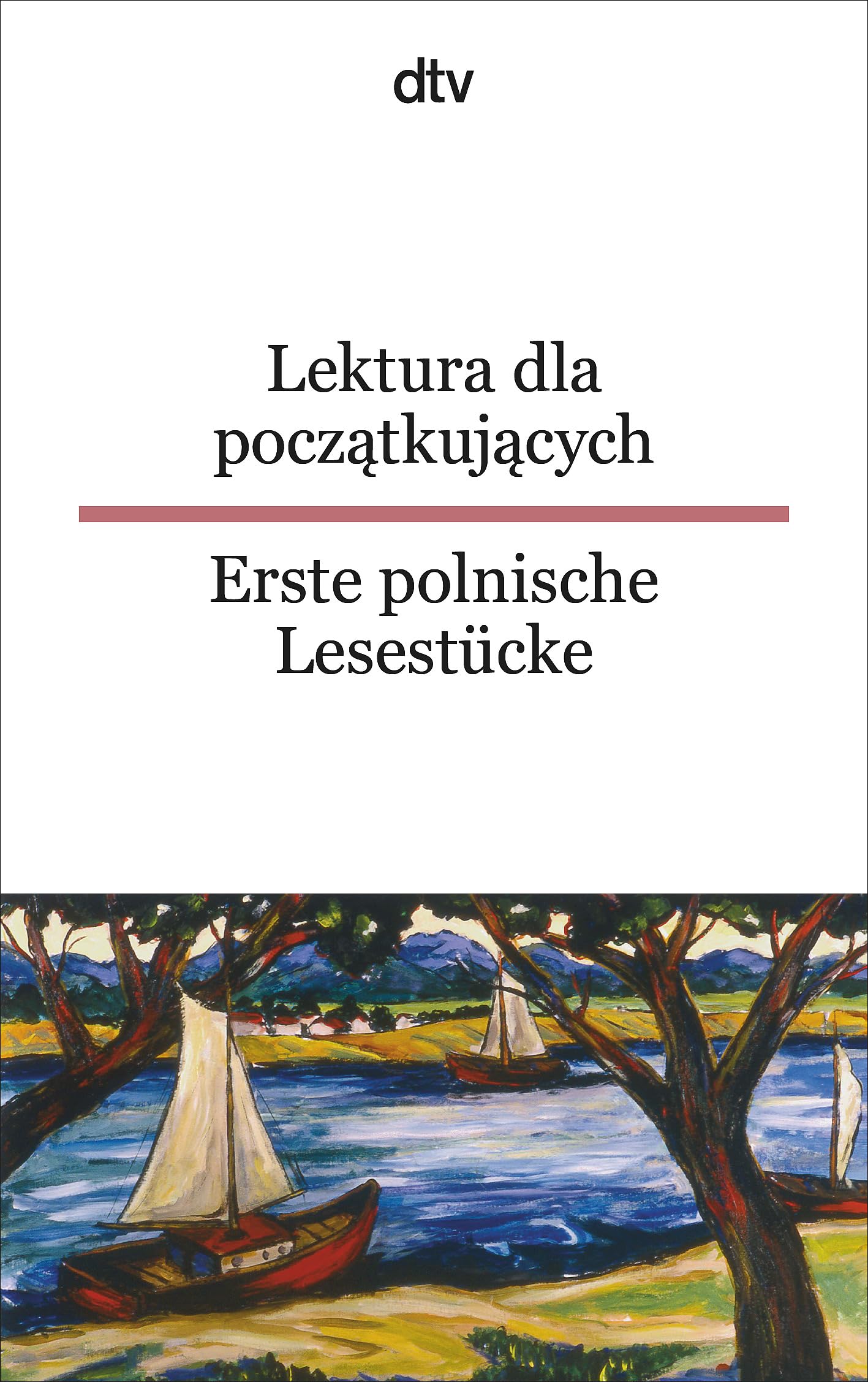 Lektura dla poczatkujacych / Erste polnische Lesestücke Contemporary literature
