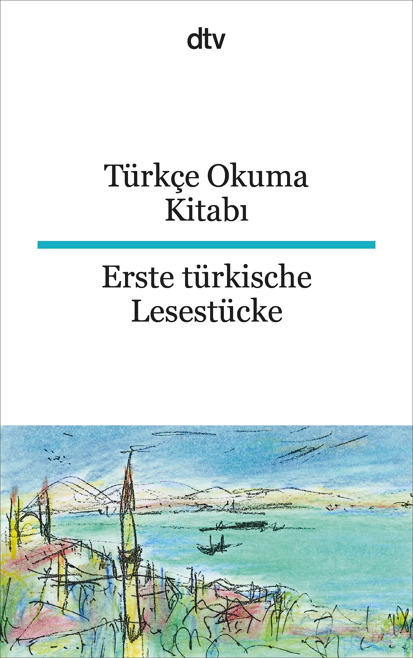 Türkçe Okuma Kitabi Erste türkische Lesestücke Contemporary literature