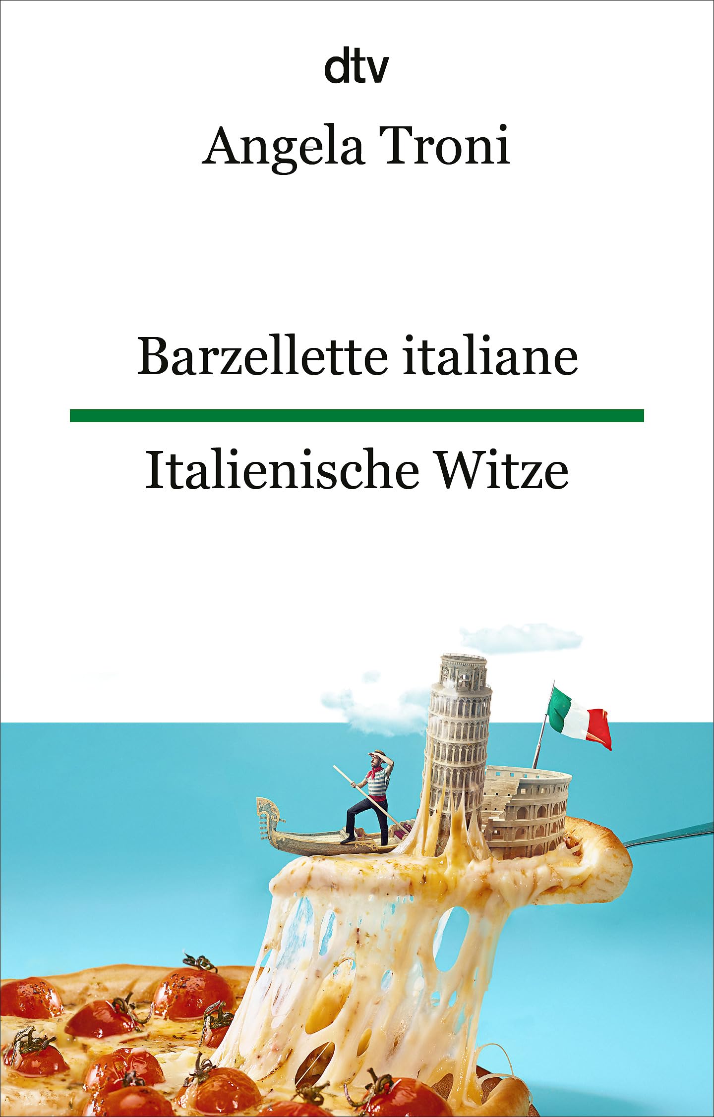 Barzellette italiane Italienische Witze: dtv zweisprachig für Einsteiger – Italienisch Contemporary literature Books