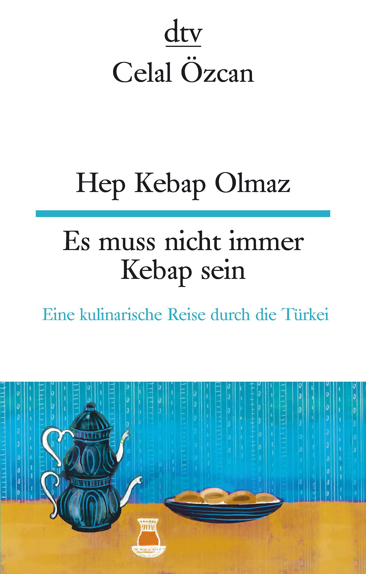 Hep Kebap Olmaz Es muss nicht immer Kebap sein Contemporary literature