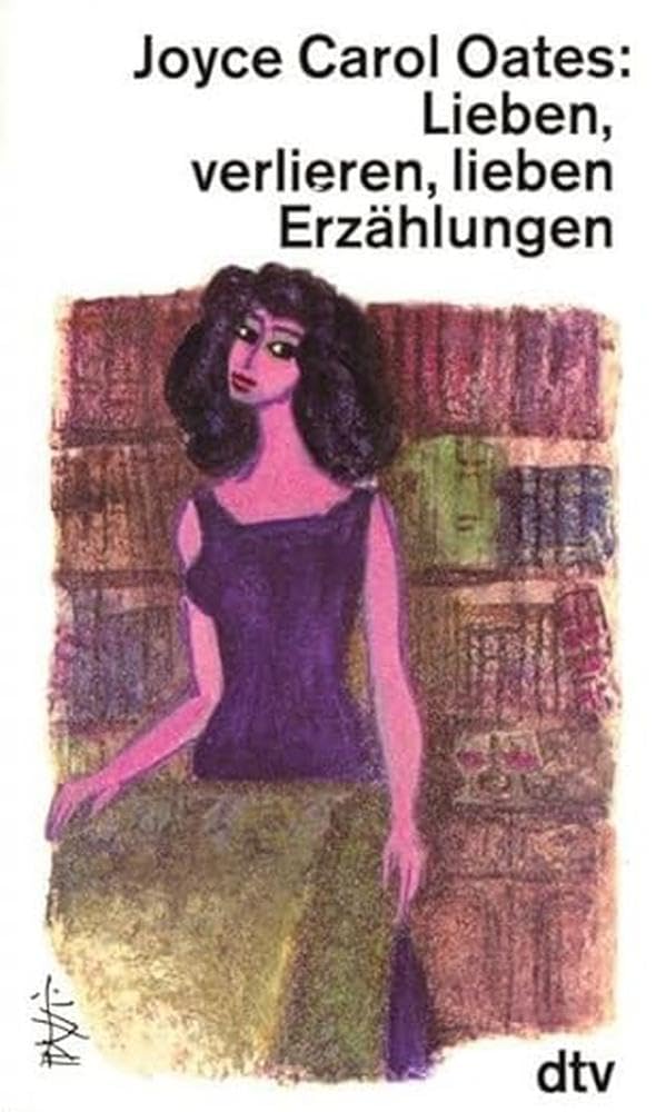 Lieben, verlieren, lieben Essays & Short Stories
