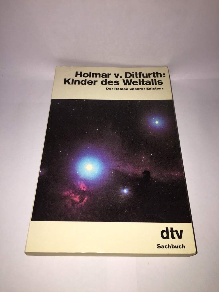 Kinder des Weltalls: Der Roman unserer Existenz (dtv Sachbuch) Natural Sciences