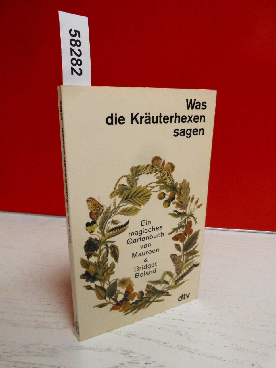 Was die Kräuterhexen sagen: Ein magisches Gartenbuch (dtv Literatur) Garden & Plants
