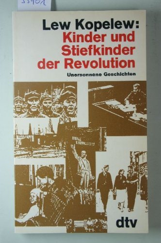 Kinder und Stiefkinder der Revolution: Unersonnene Geschichten (dtv Literatur) Personalities