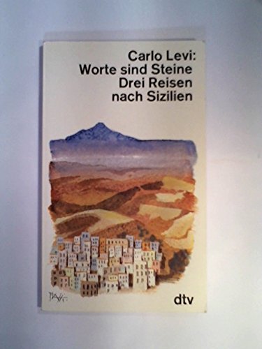 Worte sind Steine / Drei Reisen nach Sizilien Books