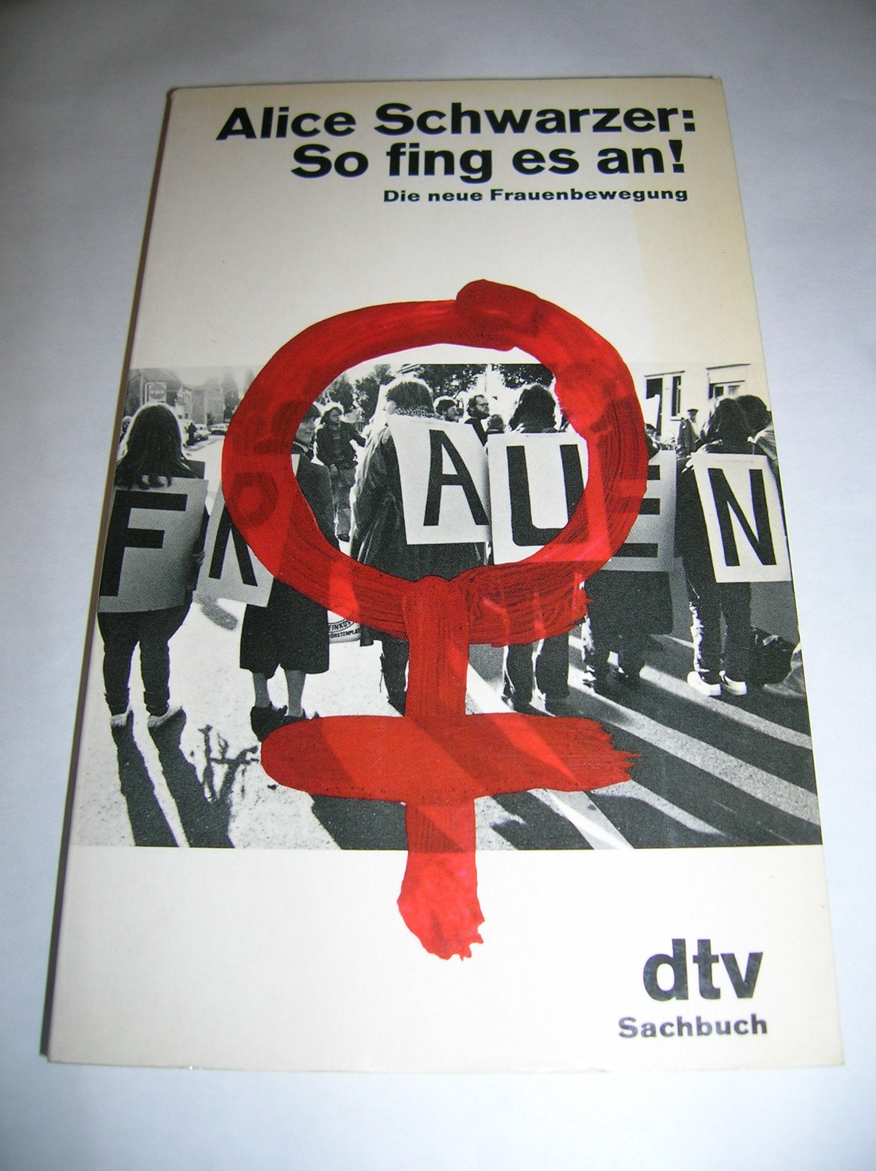 So fing es an!: Die neue Frauenbewegung (dtv Literatur) Social Sciences