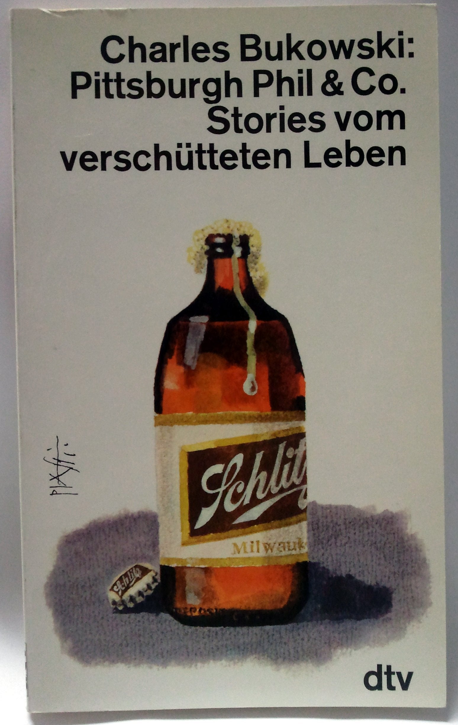 Pittsburgh Phil & Co: Stories vom verschütteten Leben (dtv Literatur) Contemporary literature