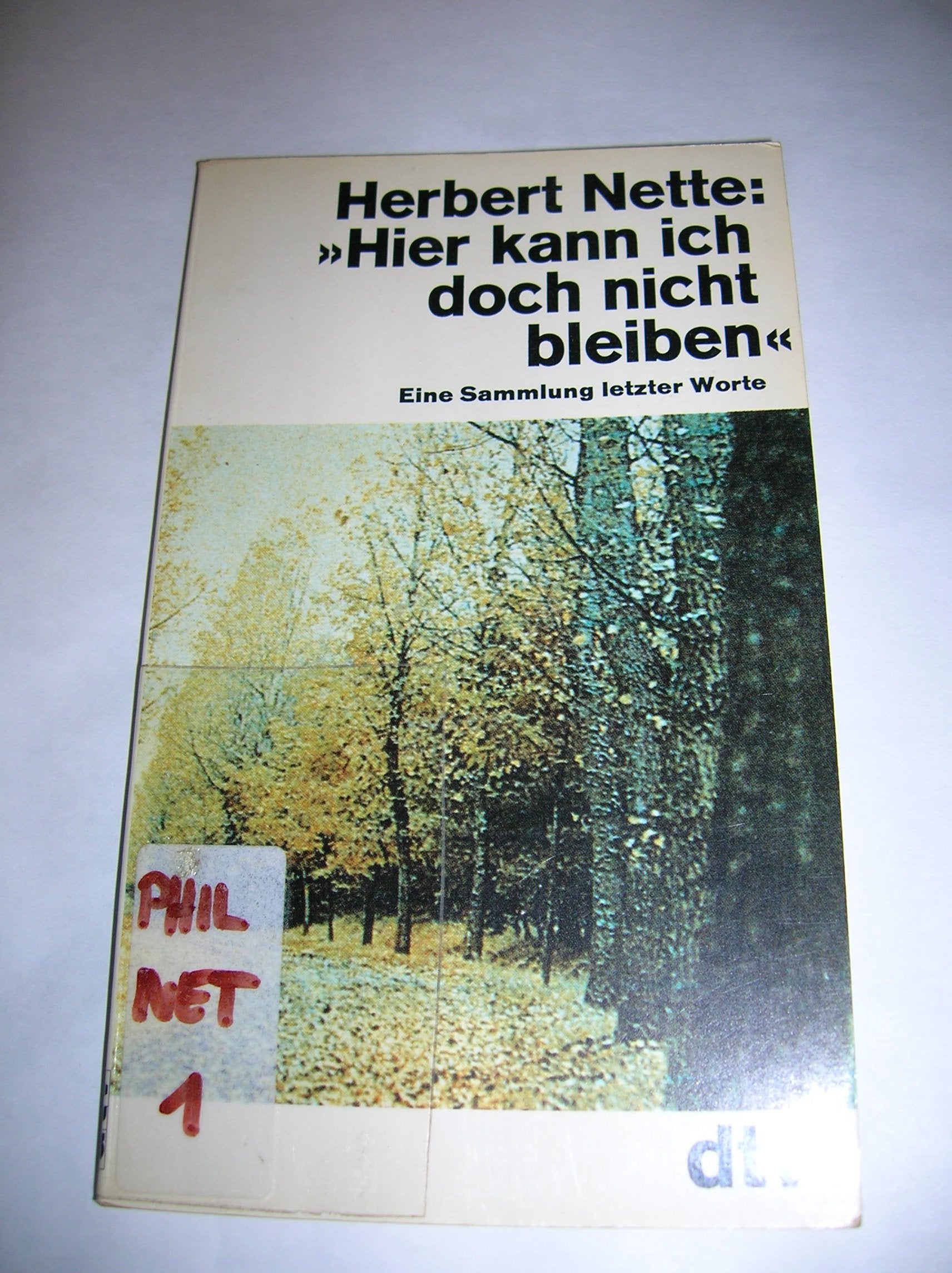 Hier kann ich doch nicht bleiben. Eine Sammlung letzter Worte. Learning & Reference