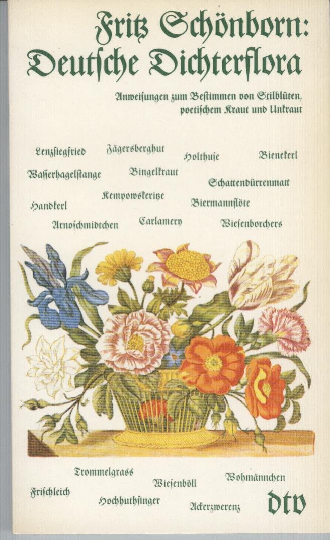 Deutsche Dichterflora. Anweisungen zum Bestimmen von Stilblüten, poetischem Kraut und Unkraut. Books