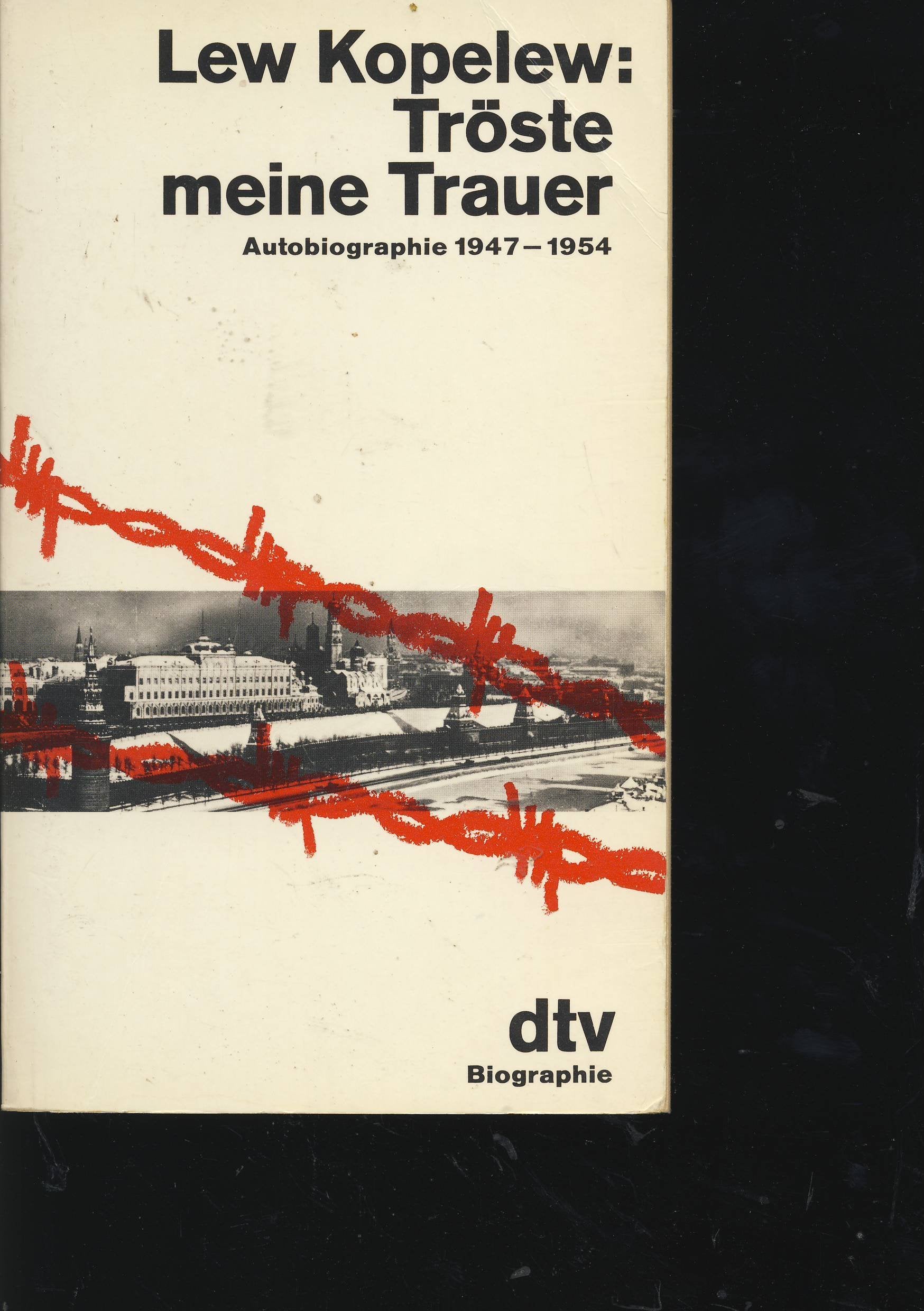 Tröste meine Trauer. Autobiographie 1947 - 1954. Politics & History