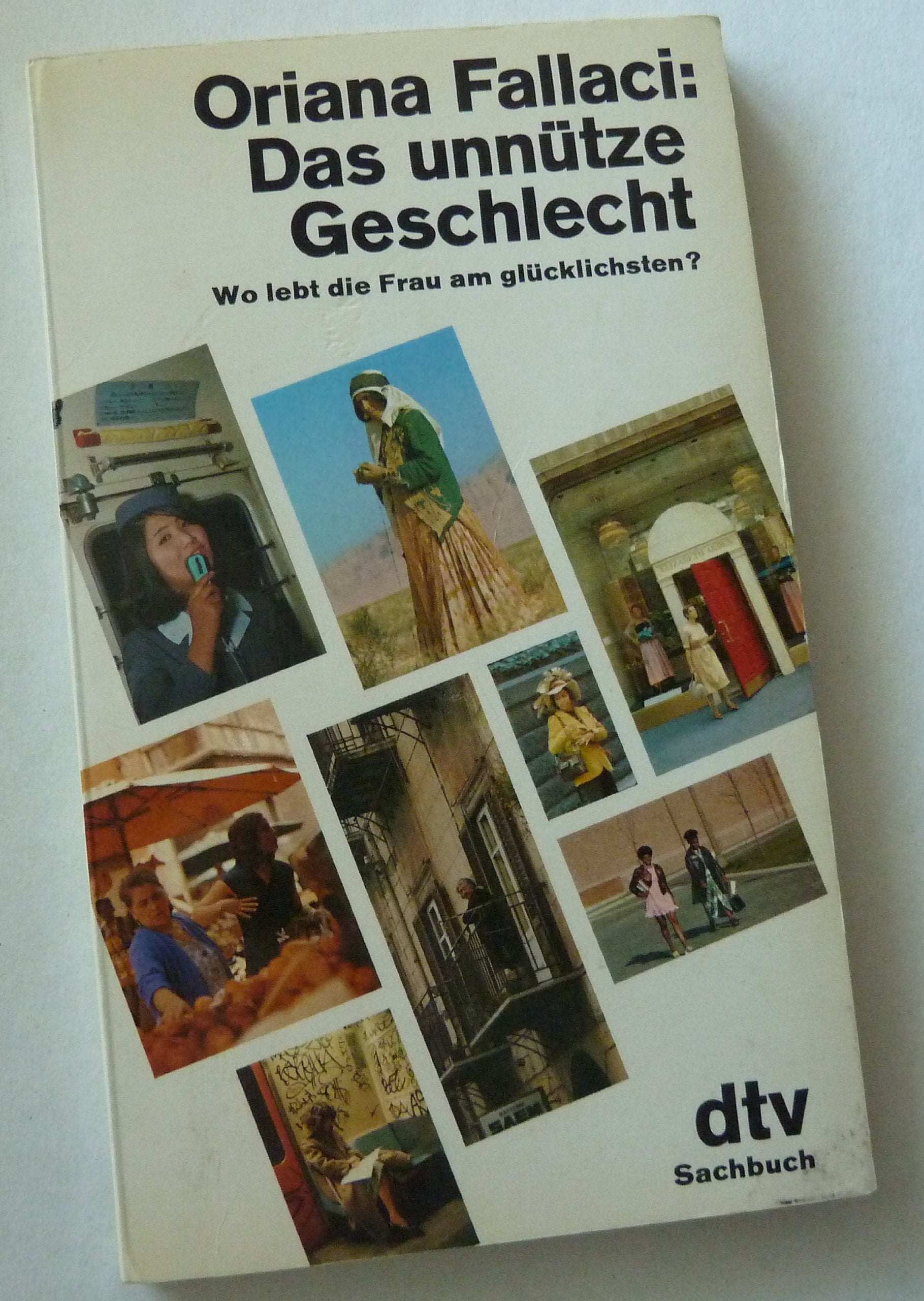 Das unnütze Geschlecht. Wo lebt die Frau am glücklichsten? Books