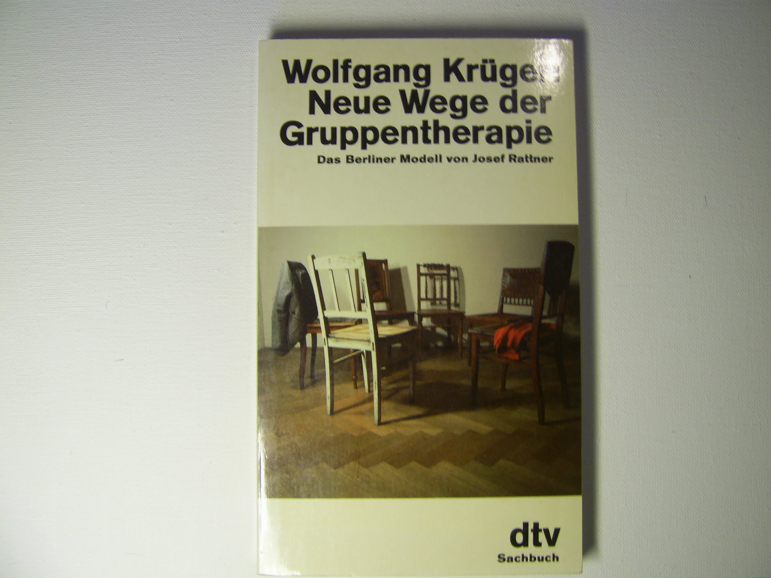 Neue Wege der Gruppentherapie. Das Berliner Modell von Josef Rattner. Psychology