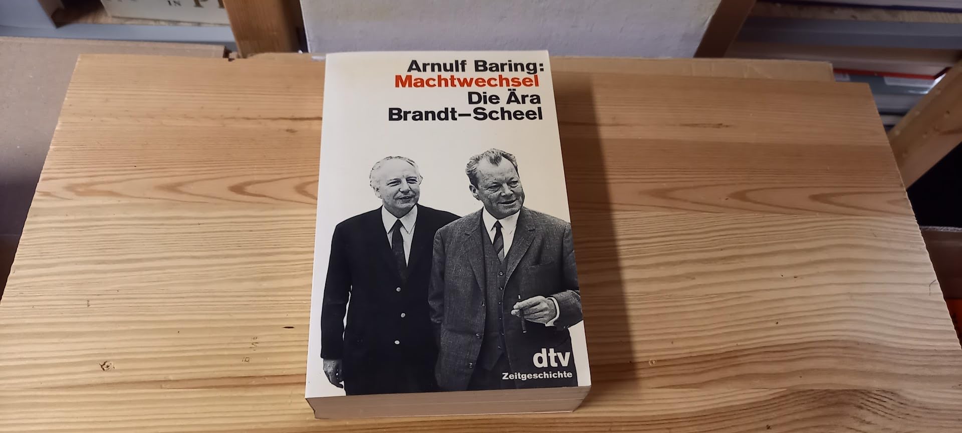 Machtwechsel. Die Ära Brandt - Scheel. Politics & History books