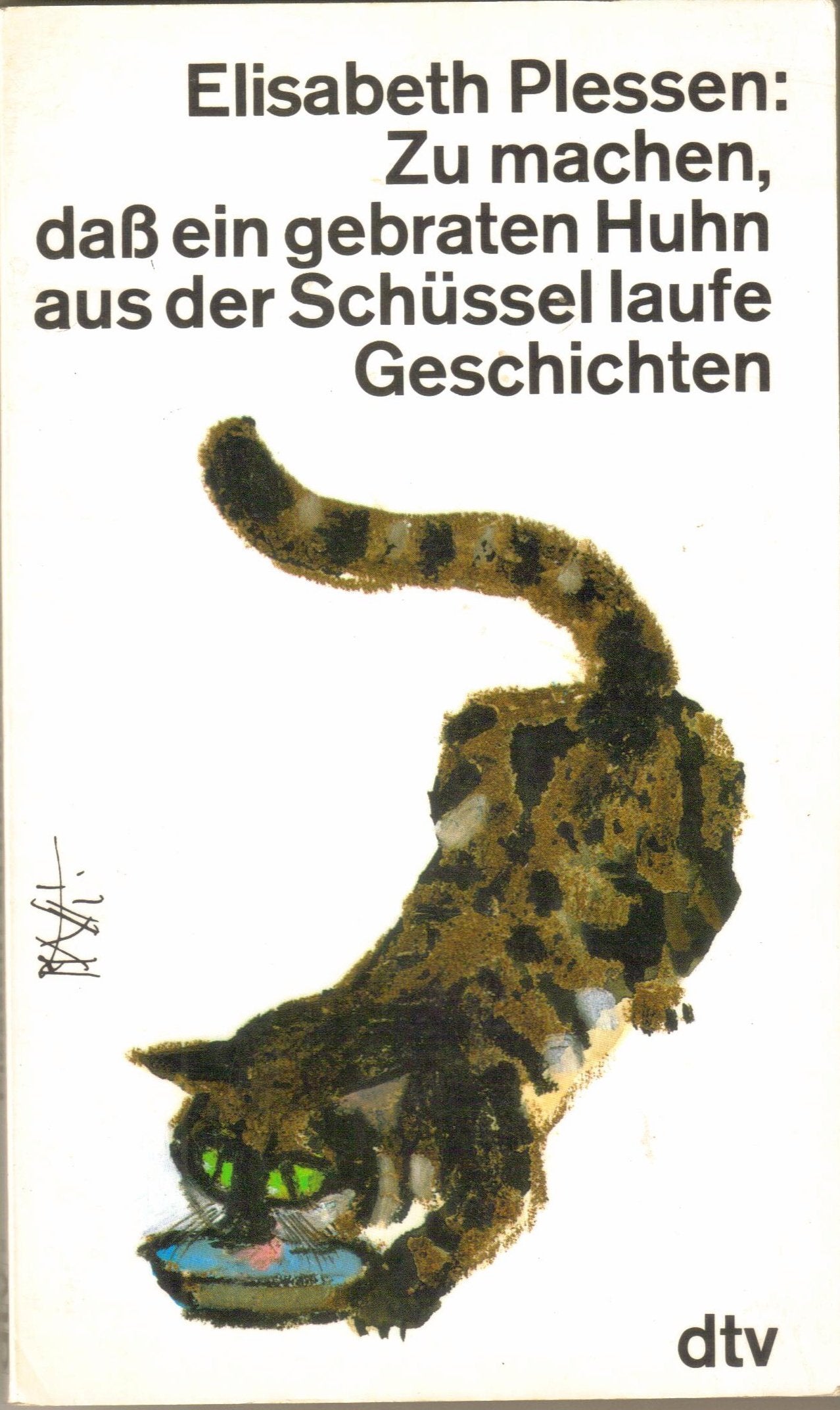 Zu machen, daß ein gebraten Huhn aus der Schüssel laufe. Geschichten. Books