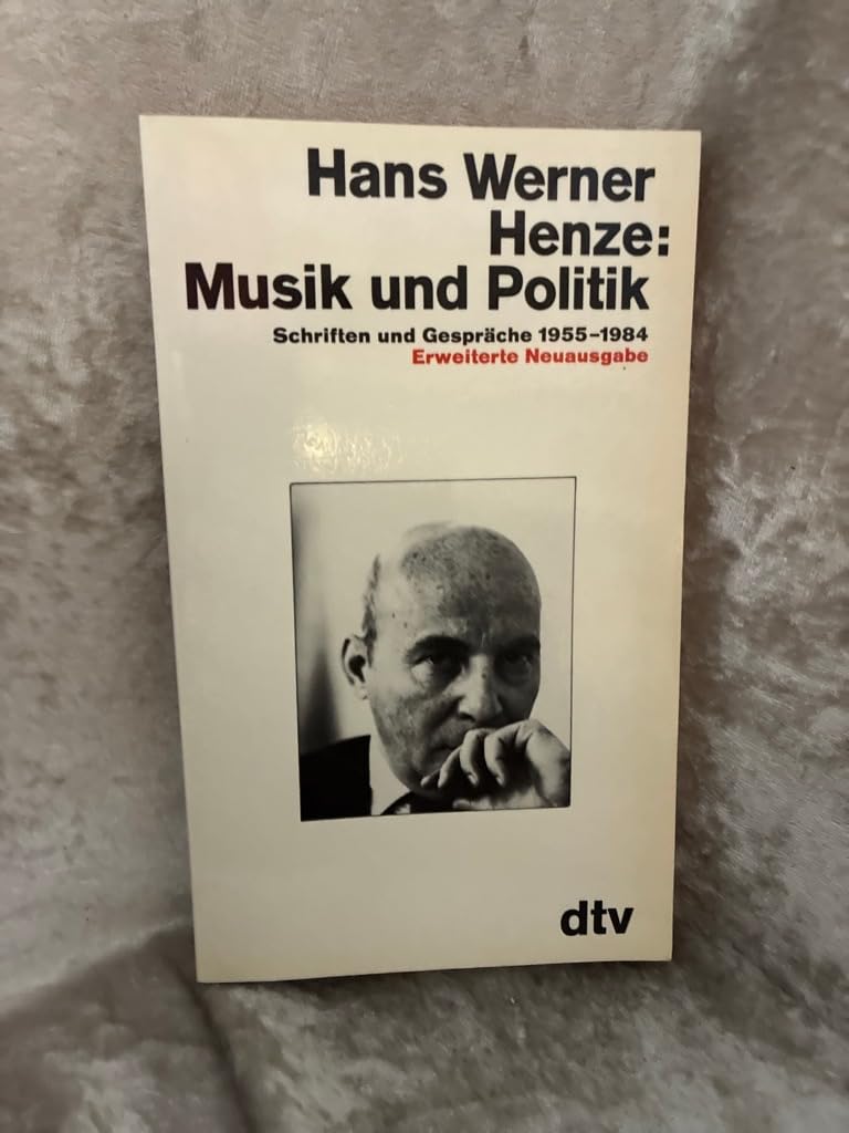 Musik und Politik: Schriften und Gespräche 1955-1984 – Erweiterte Neuausgabe (dtv Literatur) Arts & Music