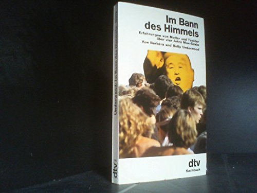 Im Bann des Himmels: Erfahrungen von Mutter und Tochter – über vier Jahre Mun-Sekte (dtv Literatur) Books