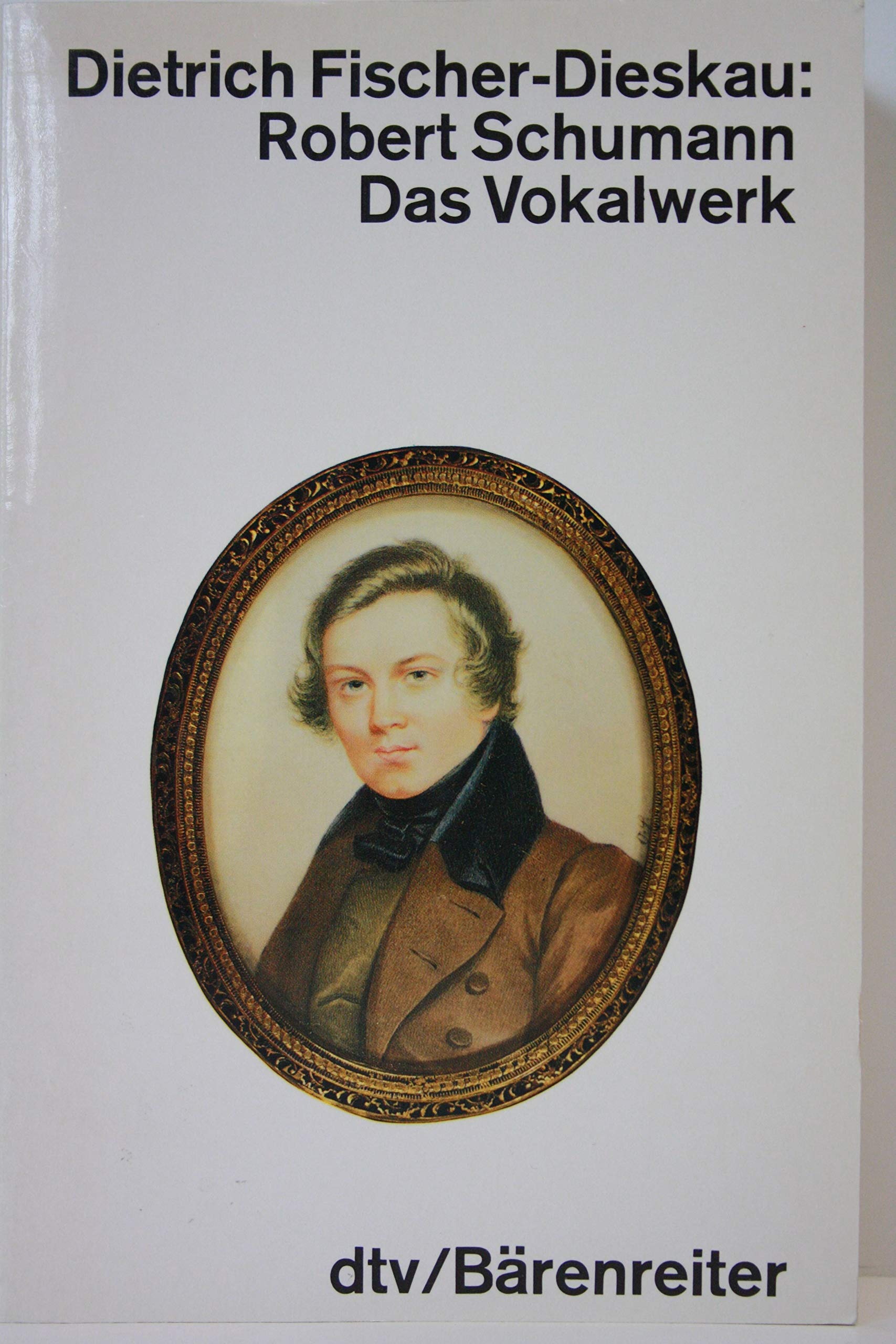 Robert Schumann: Das Vokalwerk (dtv Sachbuch) Art & Literature