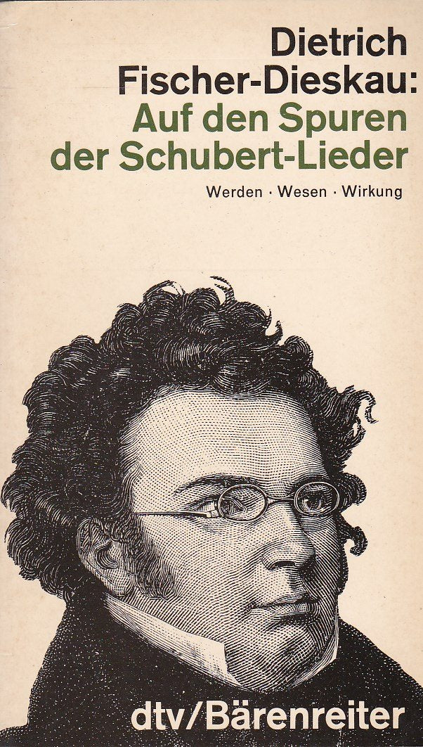 Auf den Spuren der Schubert-Lieder: Werden, Wesen, Wirkung (dtv Literatur) Arts & Music