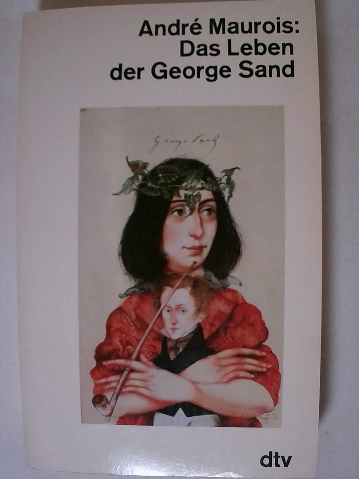 DAS LEBEN DER GEORGE SAND (dtv Literatur) Memories