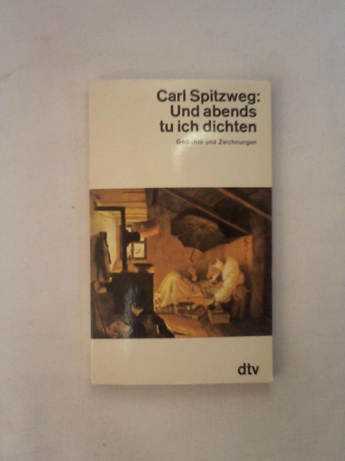 Und abends tu ich dichten: Gedichte und Zeichnungen (dtv Literatur) Poetry