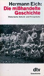 Die mißhandelte Geschichte. Historische Schuld- und Freisprüche. Books