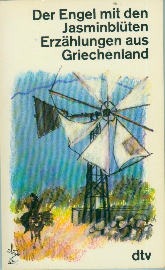 Der Engel mit den Jasminblüten: Erzählungen aus Griechenland (dtv Literatur) Books