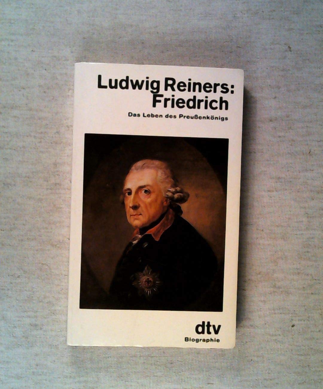 Friedrich: Das Leben des Preußenkönigs (dtv Literatur) Books