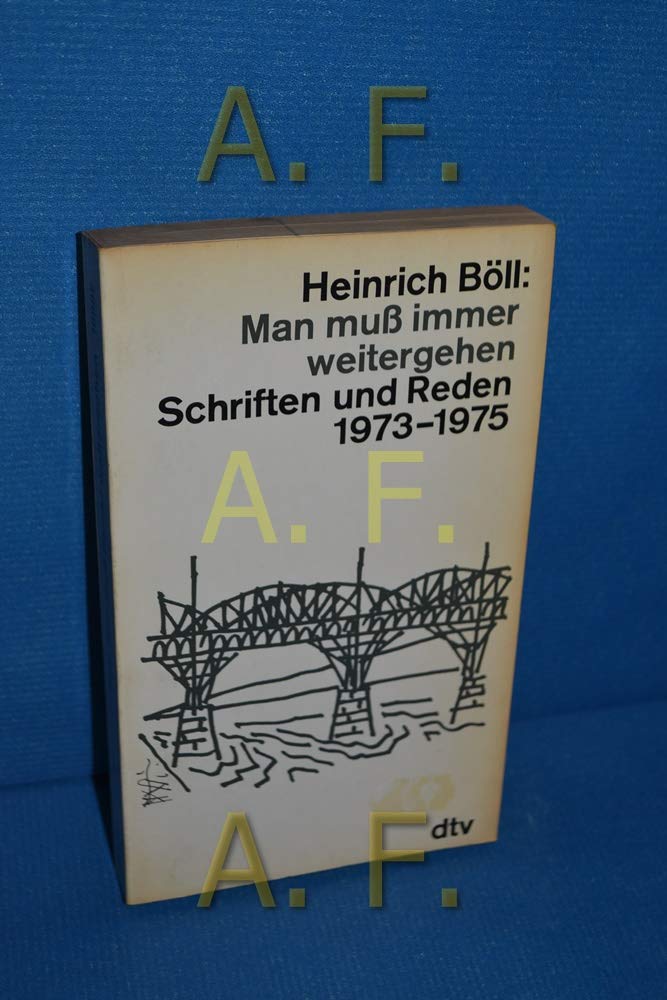 Man muß immer weitergehen. Schriften und Reden 1973 - 1975 (dtv Literatur) Fiction