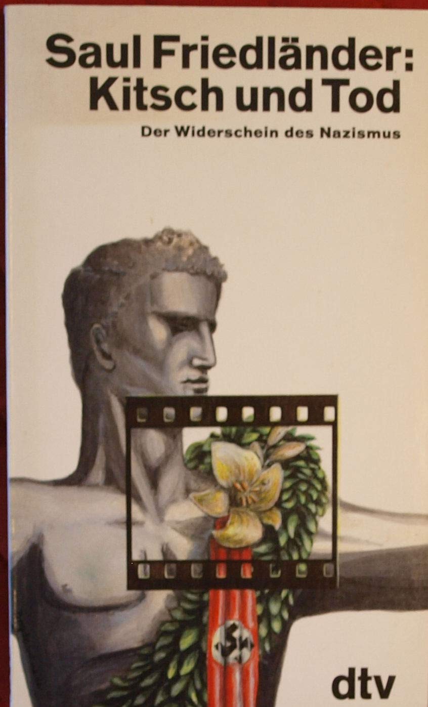 Kitsch und Tod: Der Widerschein des Nazismus (dtv Literatur) Film, Art & Culture