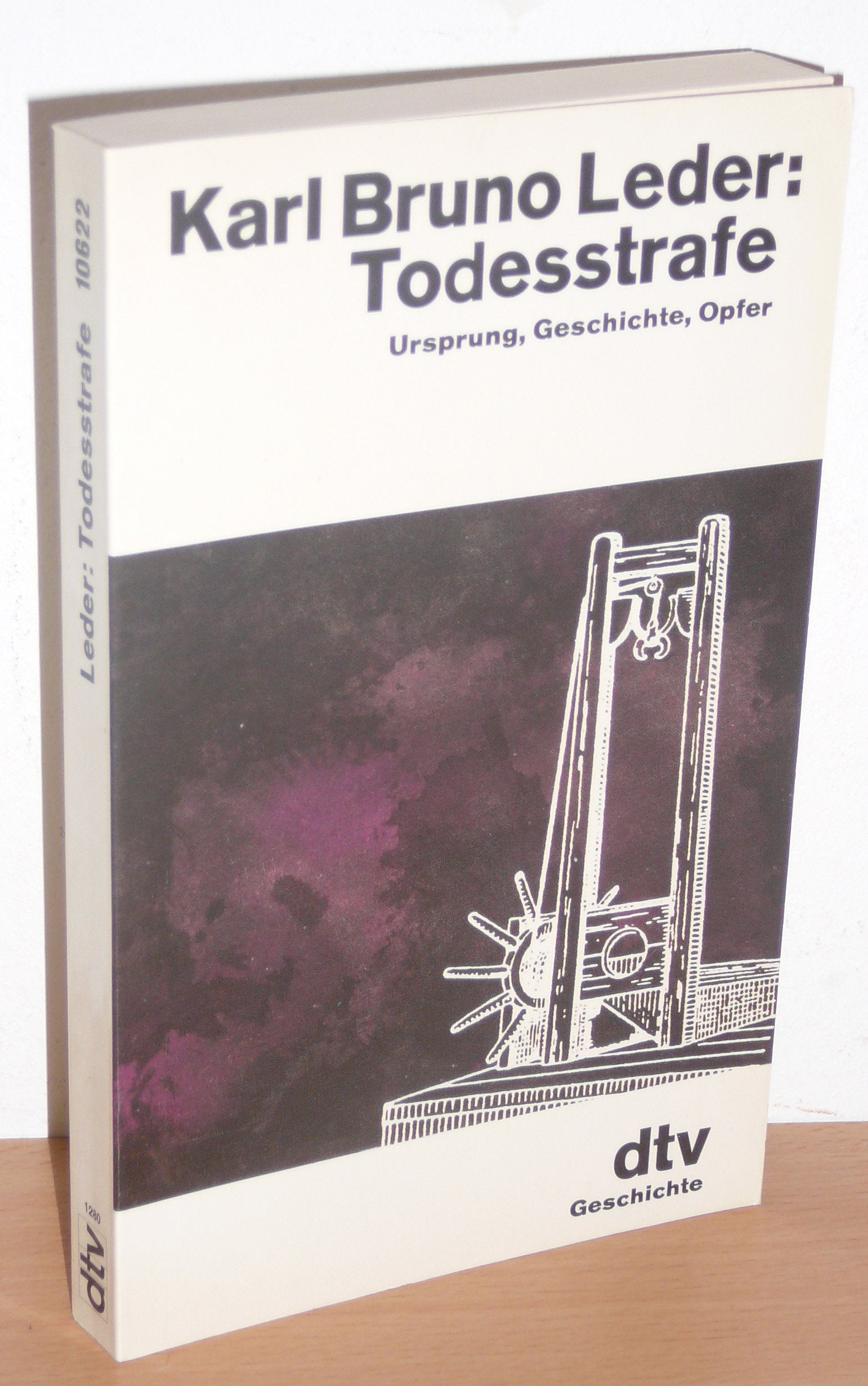 Die Todesstrafe: Ursprung, Geschichte, Opfer (dtv Literatur) Law