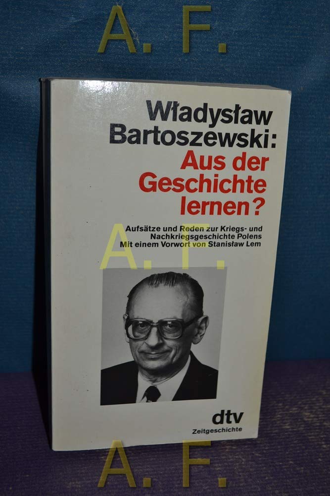 Aus der Geschichte lernen?: Aufsätze und Reden zur Kriegs- – und Nachkriegsgeschichte Polens (dtv Literatur) Professional & Reference Books