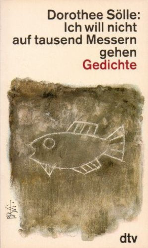 Ich will nicht auf tausend Messern gehen: Gedichte (dtv Literatur) Fiction