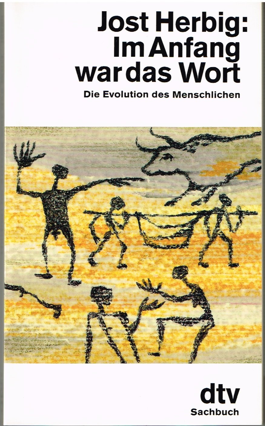 Im Anfang war das Wort: Die Evolution des Menschlichen (dtv Literatur) Social Sciences