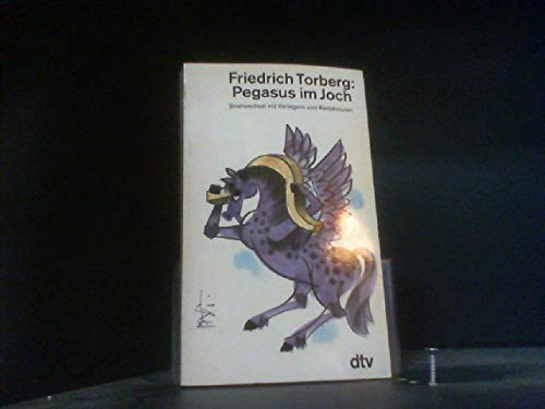 Pegasus im Joch: Briefwechsel mit Verlegern – und Redakteuren (dtv Literatur) Essays & Short Stories