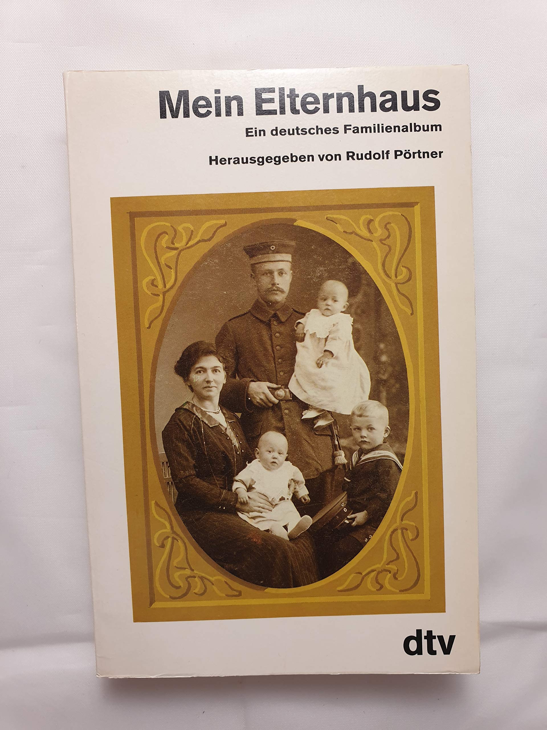 Mein Elternhaus. Ein deutsches Familienalbum Social Sciences