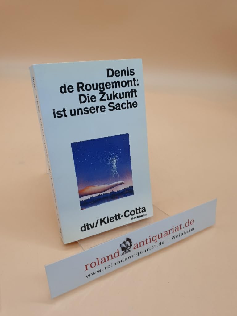 Die Zukunft ist unsere Sache (dtv Literatur) Social Sciences
