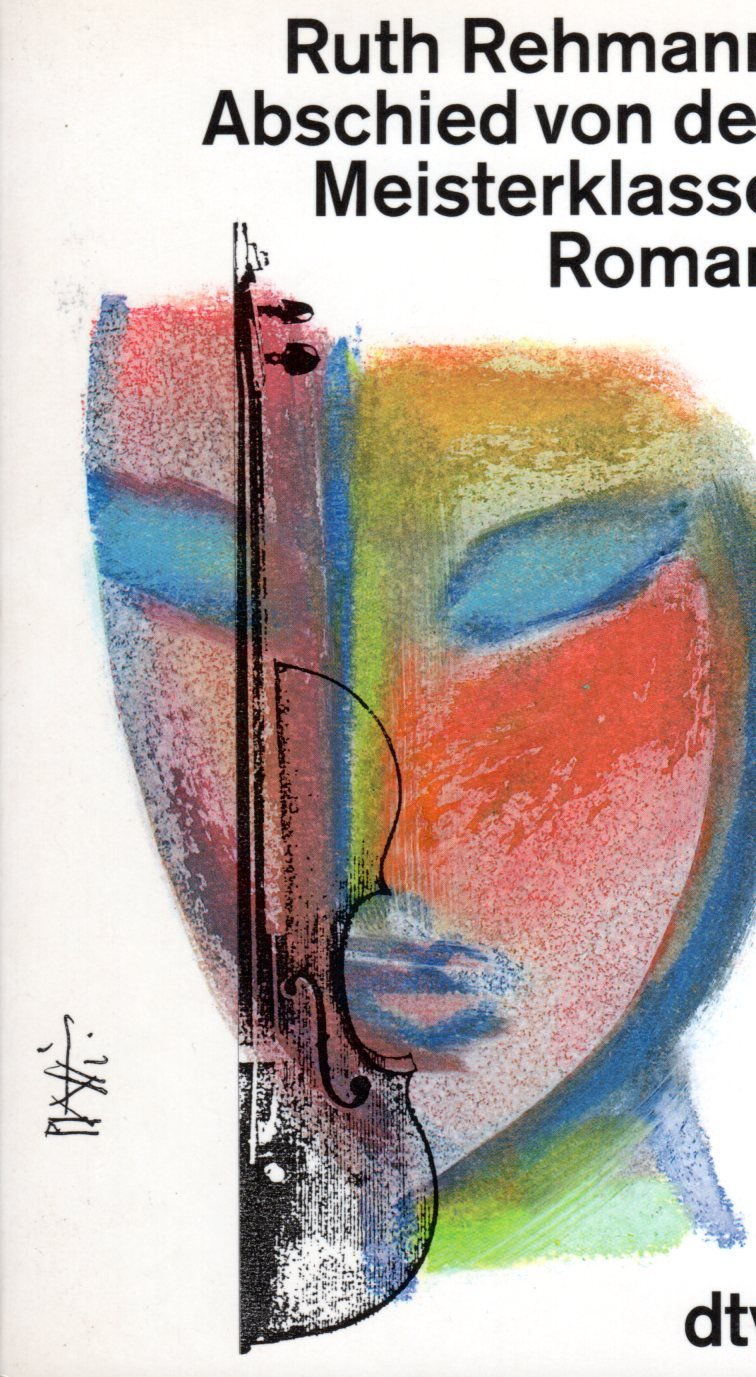 Abschied von der Meisterklasse: Roman (dtv Literatur) Contemporary literature