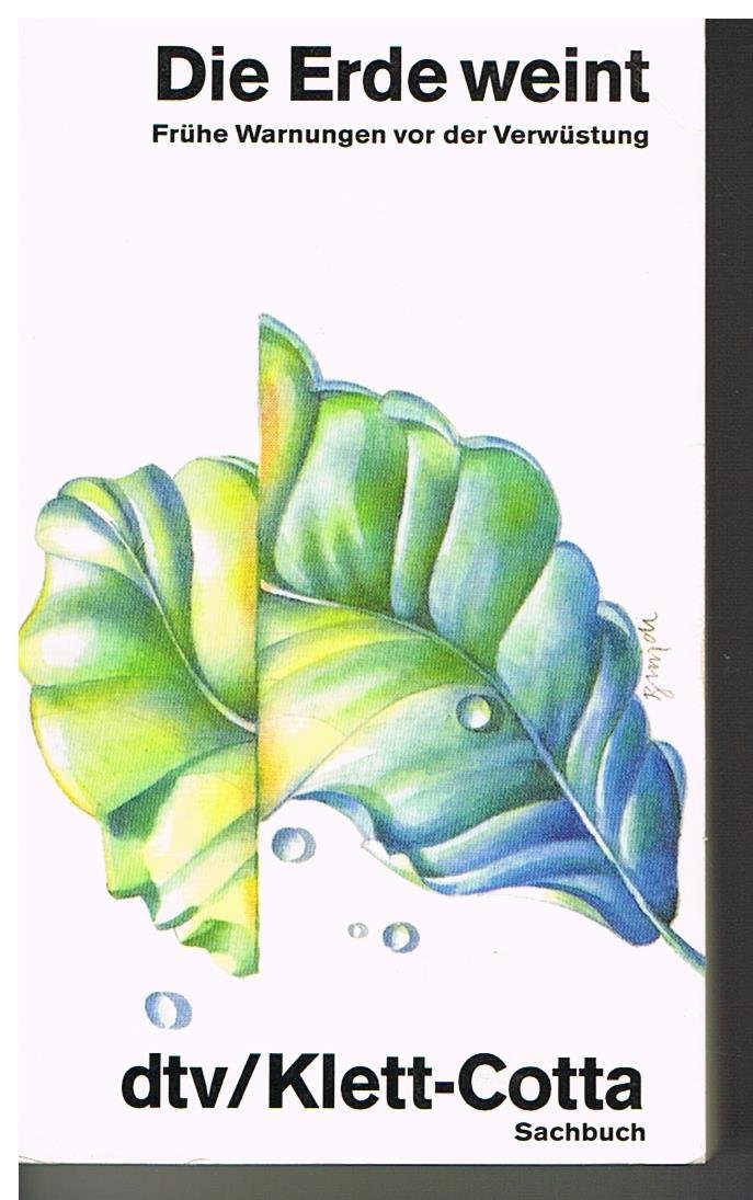 Die Erde weint: Frühe Warnungen vor der Verwüstung (dtv Sachbuch) Natural Sciences